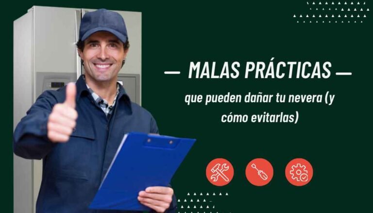 Malas prácticas que dañan tu nevera (y cómo evitarlas)